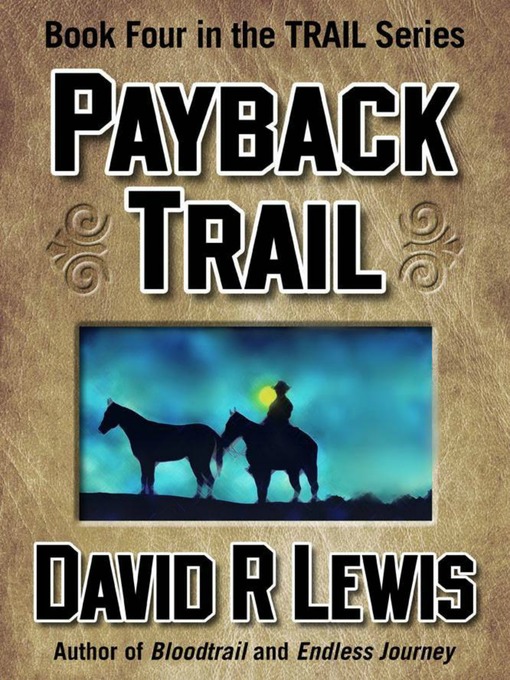 Title details for Payback Trail by David R Lewis - Available
